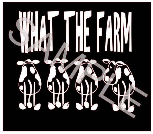 WHAT THE FARMSVG **Digital Download Only**