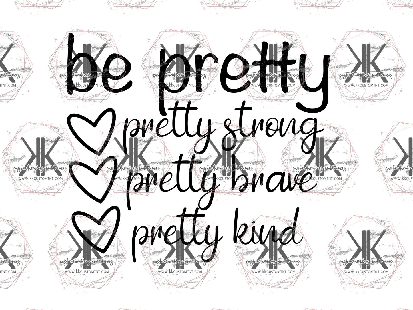 BE PRETTY**Digital Download Only**