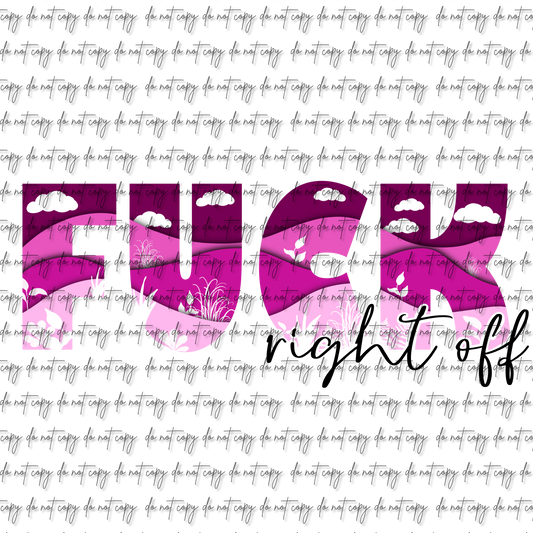 FUCK RIGHT OFF UV DTF DECAL