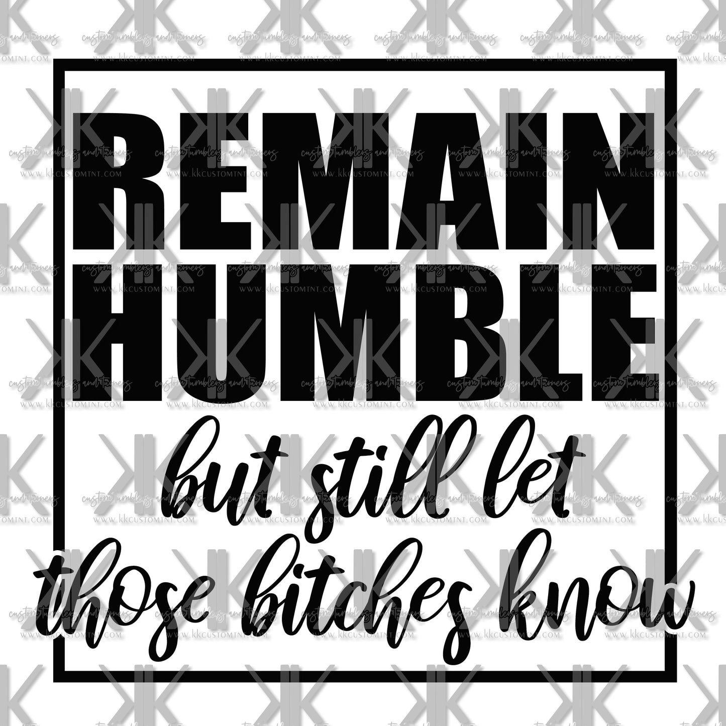 REMAIN HUMBLE DTF